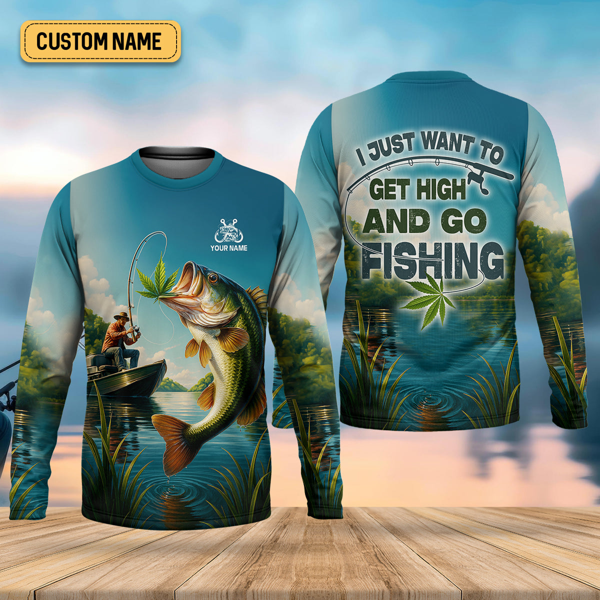 I Just Want To Get High And Go Fishing Funny Fishing Shirt, Fishing UPF Shirts, Men's Fishing Shirt