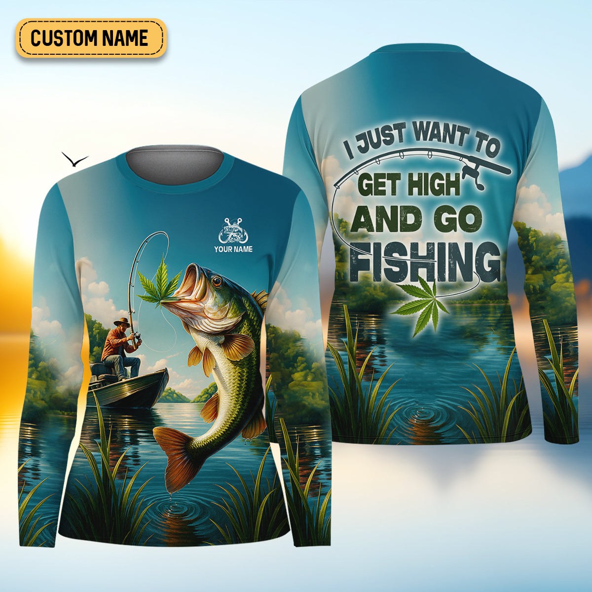 I Just Want To Get High And Go Fishing Funny Fishing Shirt, SPF Long Sleeve Shirts Womens