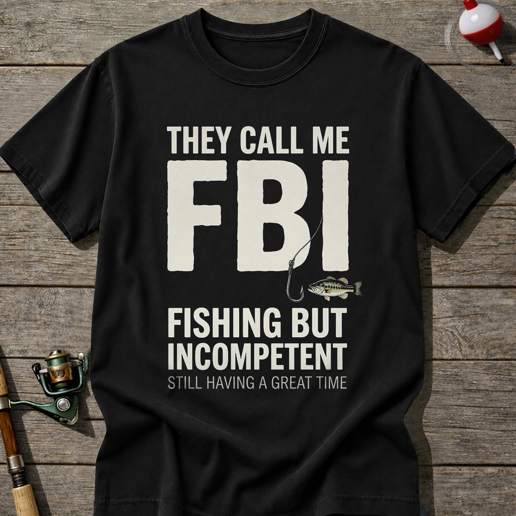 They Call Me FBI Fishing T-Shirt