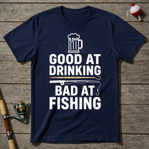 Good At Drinking Bad At Fishing Funny T-Shirt ā Navy