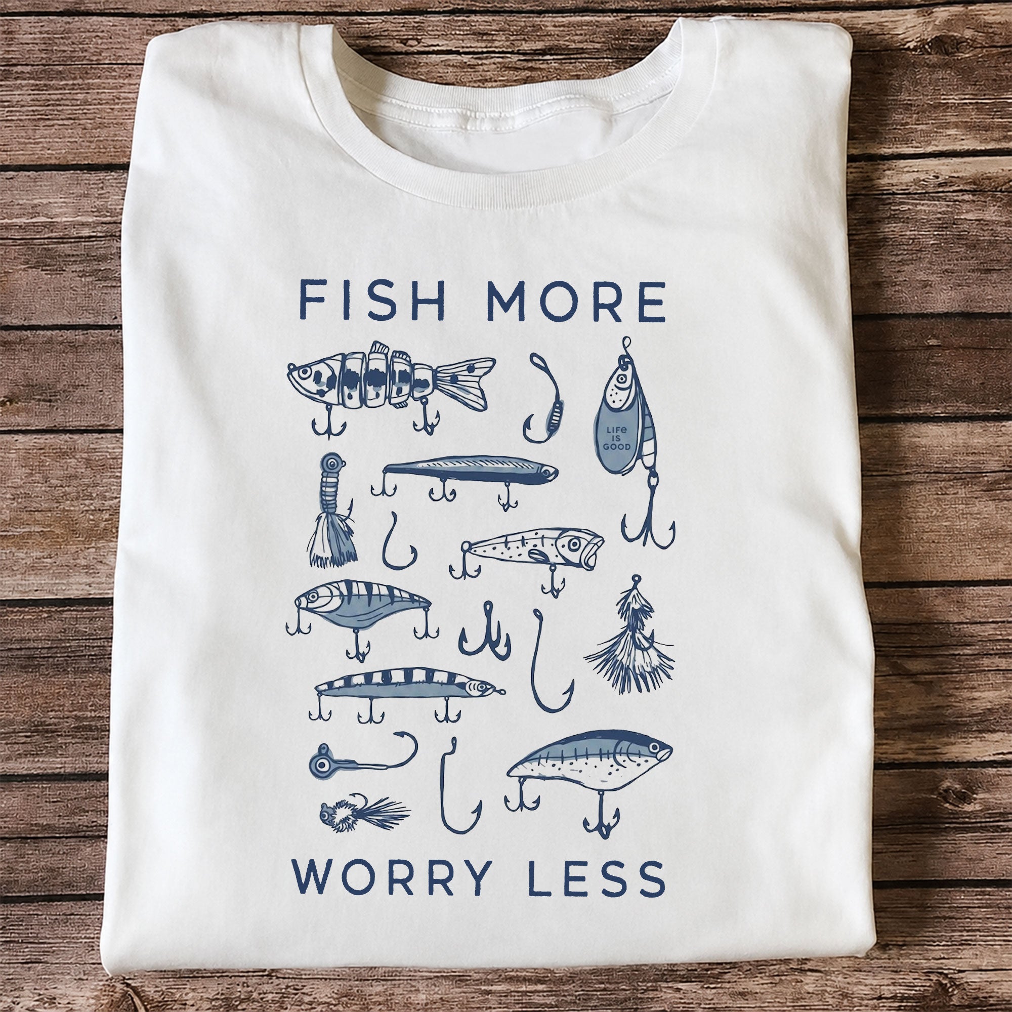 Fish More Worry Less T-Shirt