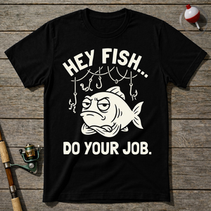 Hey Fish Do Your Job T-Shirt ā Maroon