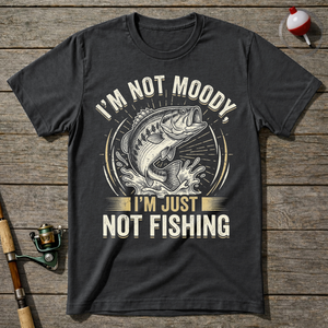 I'm Not Moody I'm Just Not Fishing T-Shirt ā Charcoal