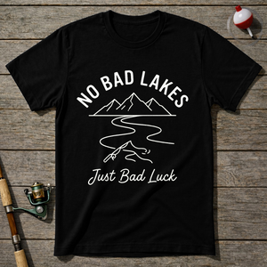 No Bad Lakes Just Bad Luck T-Shirt ā Black