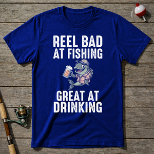 Reel Bad At Fishing Great At Drinking T-Shirt — Royal Blue