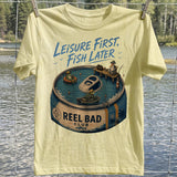 Leisure First, Fish Later T-shirt