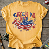 Patriotic Catch Ya T-shirt