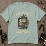 Fish Around And Find Trout Mountain Mug T-Shirt, Funny Fishing Shirt, Fishing Graphic Tee