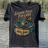 Leisure First, Fish Later T-shirt