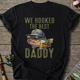 We Hooked Daddy T-shirt