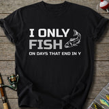 I Only Fish T-Shirt