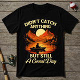 Zero Catch Great Day T-Shirt