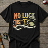 No Luck Just Fishing T-Shirt