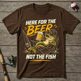 Here For The Beer Not The Fish T-Shirt