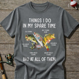 Bad At All Of Them Fishing T-Shirt