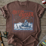 Get In Loser T-Shirt