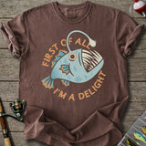 First Of All I'm A Delight T-Shirt