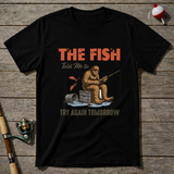 Fish Told Me T Shirt T-Shirt — Black