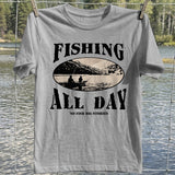 Fishing All Day T-Shirt