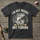 I'm Not Moody I'm Just Not Fishing T-Shirt — Charcoal