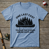 Last Cast T Shirt T-Shirt — Light Blue