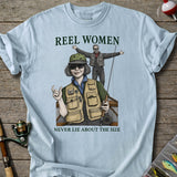 Reel Women Never Lie T-Shirt