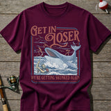 Get In Loser T-shirt