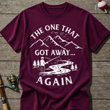 That Got Away Again T-Shirt
