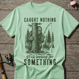 Caught Nothing T-Shirt