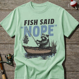 Fish Said Nope T-shirt