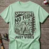 No Fish Just Vibes T-Shirt