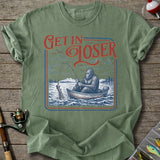 Get In Loser T-Shirt