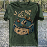 Leisure First, Fish Later T-shirt