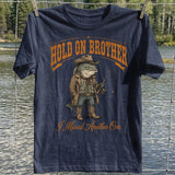 Hold On Brother T-shirt
