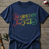 No Bitchin Just Fishin T-Shirt
