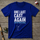 One Last Cast Again T-Shirt — Royal Blue