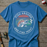 Around For Trout T-shirt
