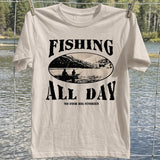 Fishing All Day T-Shirt