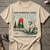 More Fishing Less Working T-Shirt