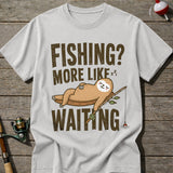 Fishing More Like Waiting T-Shirt