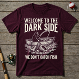 Welcome To The Dark Side T-Shirt