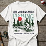 More Fishing T-Shirt