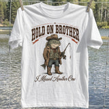 Hold On Brother T-shirt