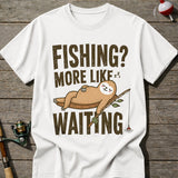 Fishing More Like Waiting T-Shirt