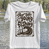 Going Fishing T-Shirt