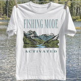 Fishing Mode Activated T-Shirt