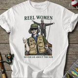 Reel Women Never Lie T-Shirt