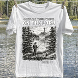 Cast All On Lord Tshirt