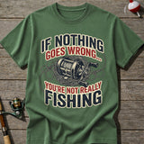 Nothing Goes Wrong T-Shirt