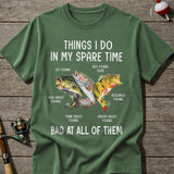 Bad At All Of Them Fishing T-Shirt